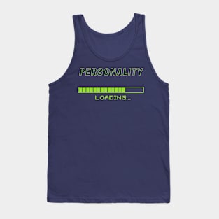 Loading personality Tank Top